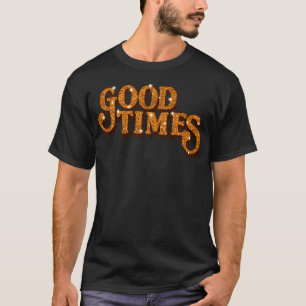 Good Times Jivin T-Shirt