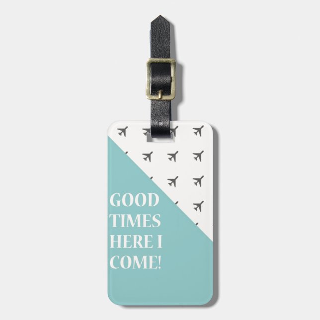 Good Times Luggage Tag (Front Vertical)
