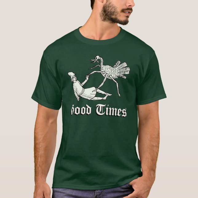 Good Times Mediaeval shirt (Front)