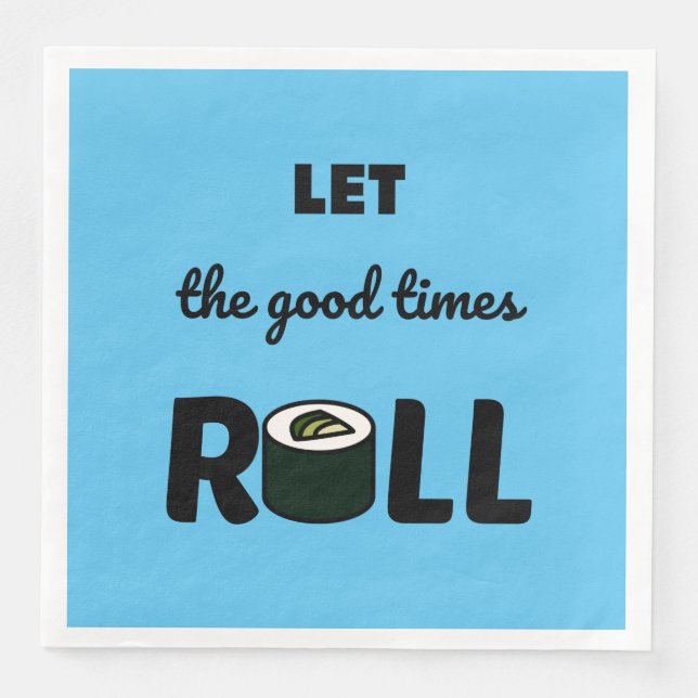 Good times roll kawaii sushi napkin (Front)