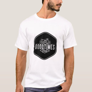 Good Times T-Shirt