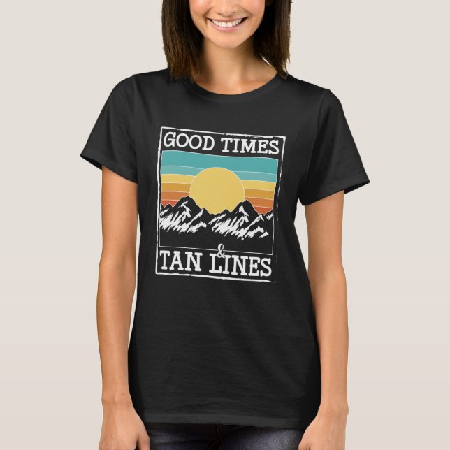 Good Times & Tan Lines Glamping T-Shirt (Front)