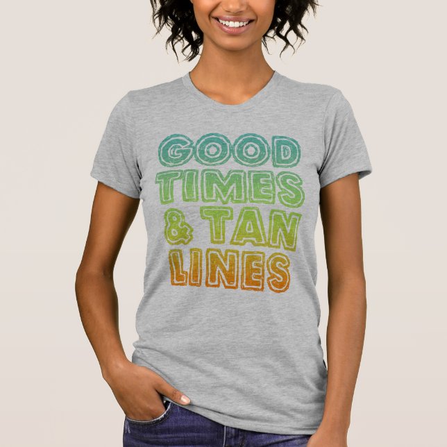Good Times & Tan Lines T-Shirt (Front)