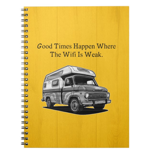 Good Times WiFi Weak Outdoor Adventure Unplug Fun Notebook (Front)
