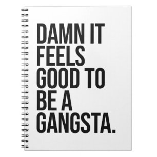 good to be a gangsta quote notebook