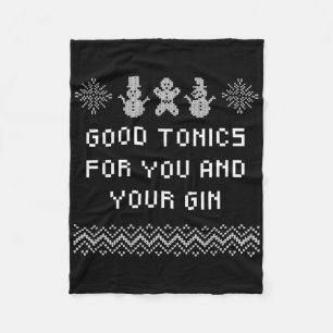 Good Tonics For You And Your Gin Christmas Drinkin Fleece Blanket