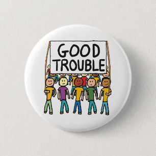 Good Trouble 6 Cm Round Badge