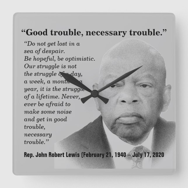 Good Trouble, John Lewis, gray Square Wall Clock (Front)