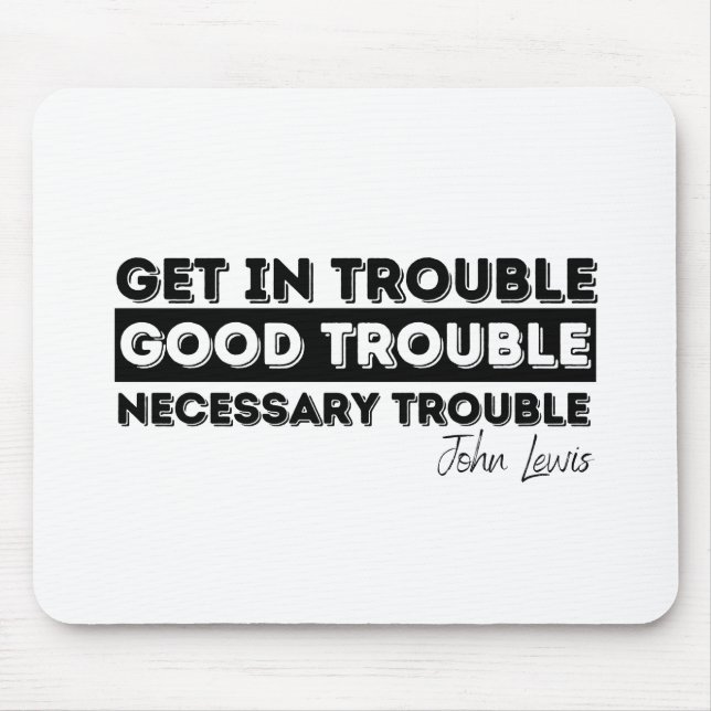 good trouble john lewis mouse pad (Front)