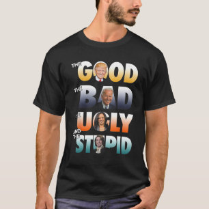 Good Trump The Bad Biden The Good The Bad The Ugly T-Shirt