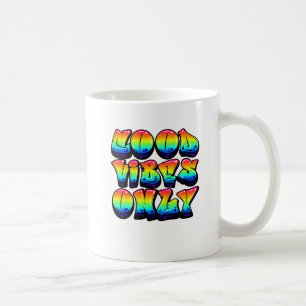 GOOD VIBE ONLY  COFFEE MUG