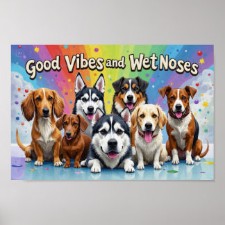 Good Vibes and Wet Noses Playful doodles  Poster