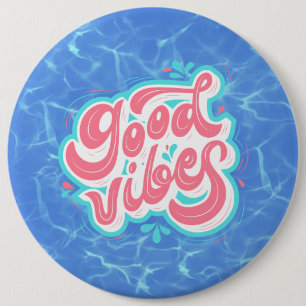 Good Vibes Beach/pool 6 Cm Round Badge