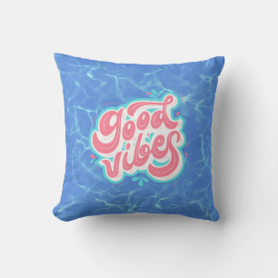 Good Vibes Beach/pool  Cushion