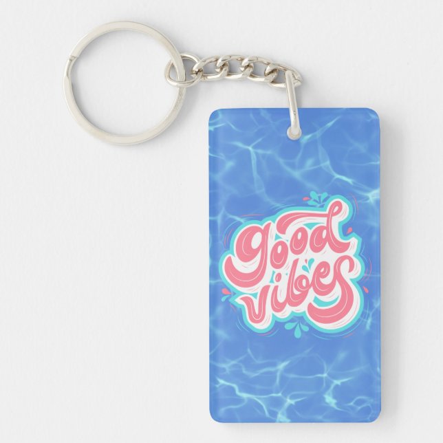 Good Vibes Beach/pool  Key Ring (Front)