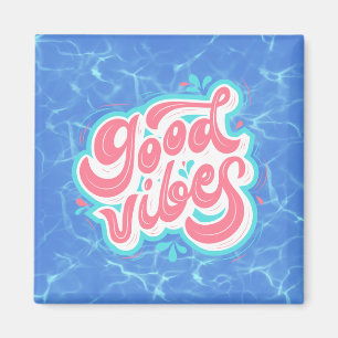 Good Vibes Beach/pool  Magnet