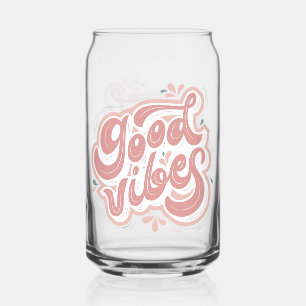 Good Vibes Can Glass
