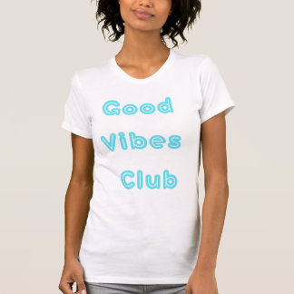 Good Vibes Club T-Shirt