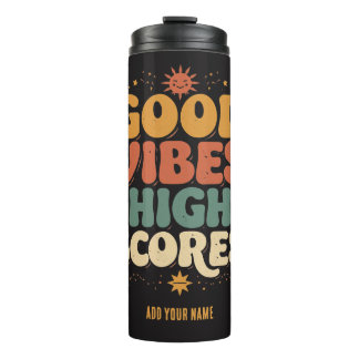 Good Vibes & High Scores Retro 70s Custom Typograp Thermal Tumbler