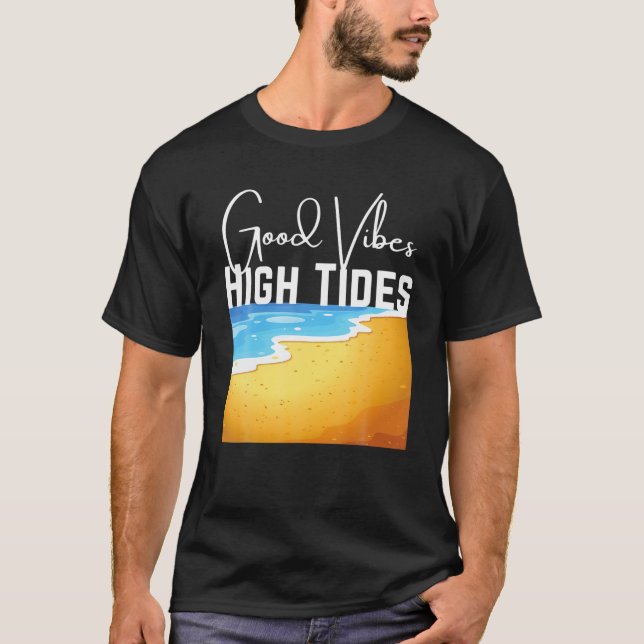 Good Vibes High Tides T-Shirt (Front)