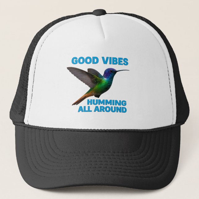 Good Vibes – Humming All Around Edition Trucker Hat (Front)