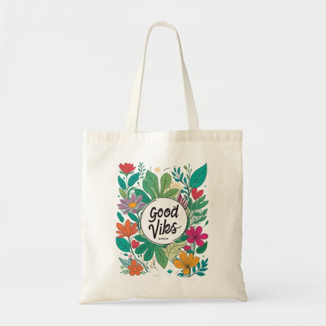  Good Vibes in a floral design! Tote Bag (Front)