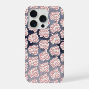 Good Vibes iPhone 15 Pro Case