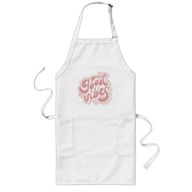 Good Vibes Long Apron (Front)