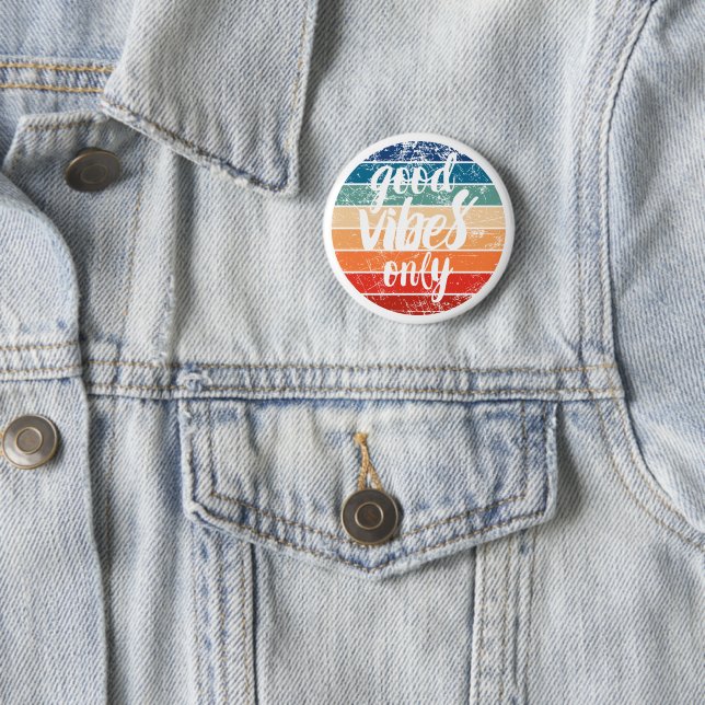 Good Vibes Only 6 Cm Round Badge (In Situ)