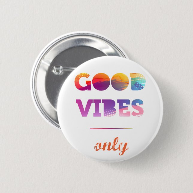 Good Vibes Only 6 Cm Round Badge (Front & Back)