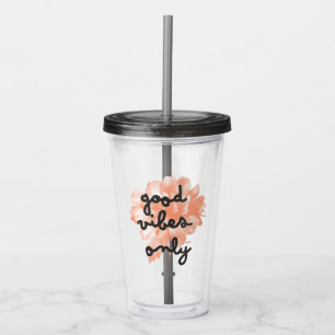 Good Vibes Only Acrylic Tumbler