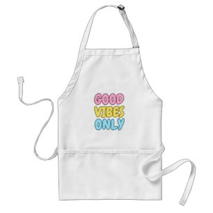 Good Vibes Only Apron