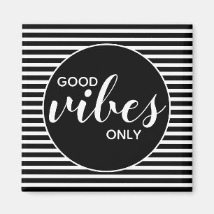 Good Vibes Only Black & White Typography Quote Magnet