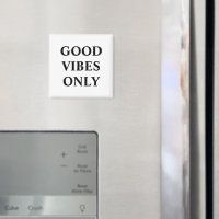 Good Vibes Only, black white uplifting words Magne