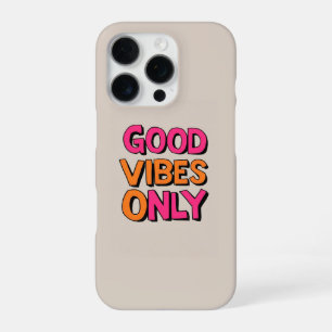 Good Vibes Only Bold Typography iPhone 16 Pro Case
