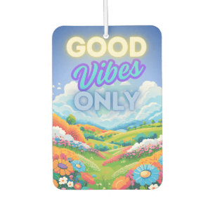 Good Vibes Only  Car Air Freshener