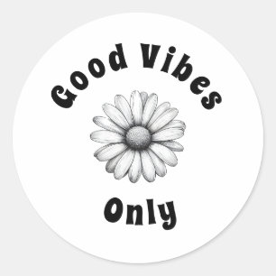 Good Vibes Only  Classic Round Sticker