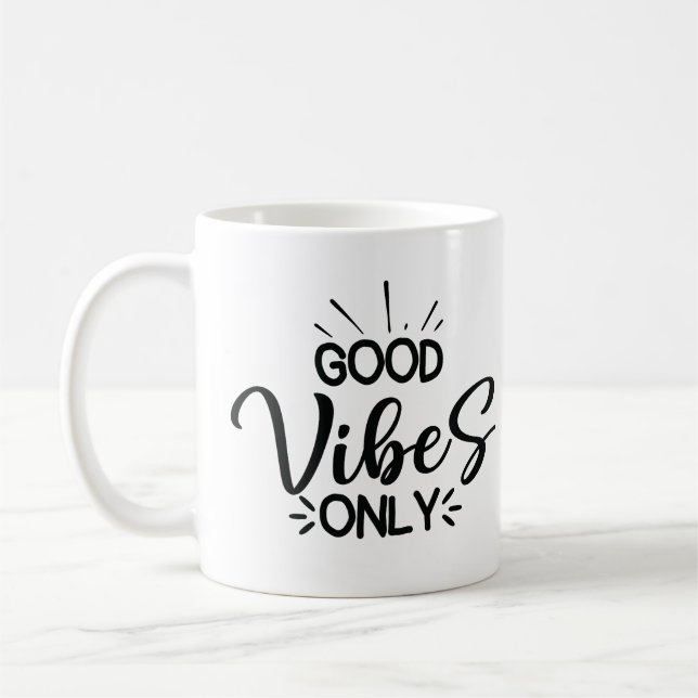 Good Vibes Only Coffee Mug (Left)