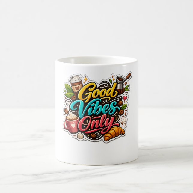 Good Vibes Only Coffee Sticker Mug (Center)