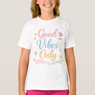 Good Vibes Only Colourful Cute Girls T-Shirt