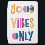Good Vibes Only Colourful iPad Smart Cover<br><div class="desc">Good Vibes Only colourful iPad Smart Cover. Perfect for you or a really sweet gift gift! Colourful typography with white background.</div>