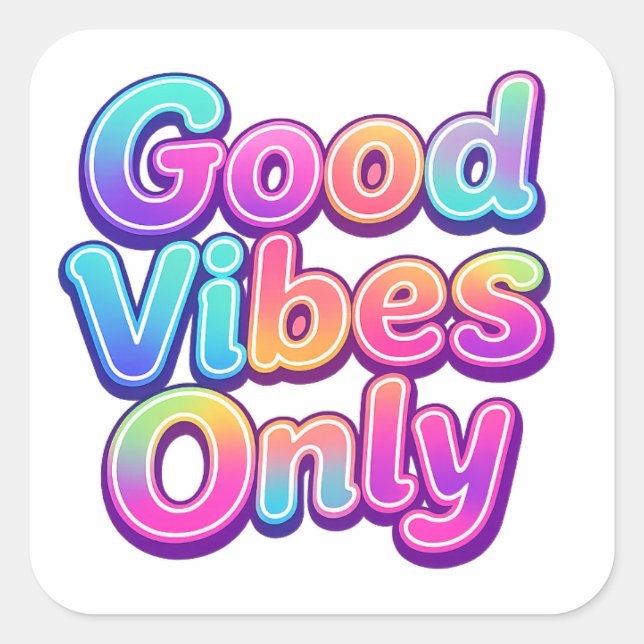 Good Vibes Only Colourful Typography Gift Design Square Sticker (Front)
