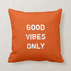 Good Vibes Only. Cushion