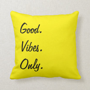 Good. Vibes. Only. Customisable Black And Yellow Cushion