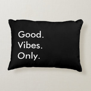 Good. Vibes. Only. (Customisable Colours And Text) Decorative Cushion