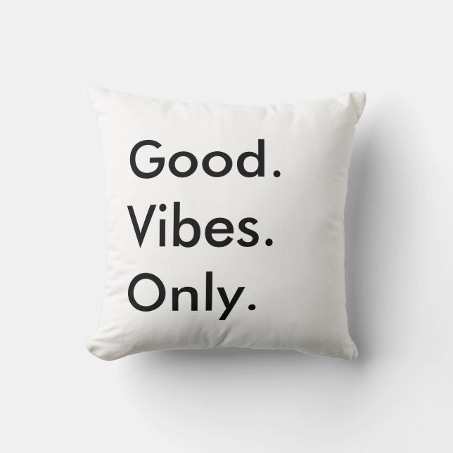 Good. Vibes. Only. Customisable Text And Colours Cushion (Front)