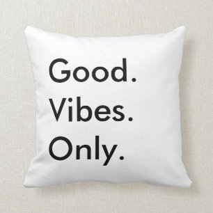 Good. Vibes. Only. Customisable Text And Colours Cushion