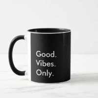 Good. Vibes. Only. Customisable Text And Colours