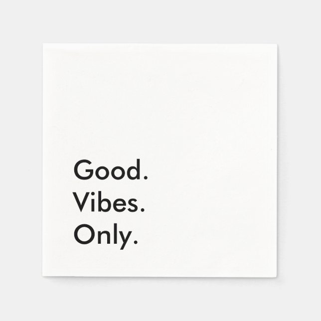 Good. Vibes. Only. Customisable Text And Colours Napkin (Front)