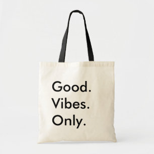 Good. Vibes. Only. (Customisable Text) Uplifting Tote Bag